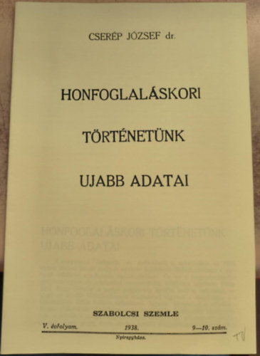Dr. Cserép József - Honfoglaláskori történetünk ujabb adatai (reprint)
