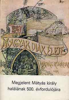 Don�szy Ferenc - Egy magyar di�k �lete M�ty�s kir�ly kor�ban