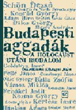 Kõbányai János (szerk.) - Budapesti aggadák (novellaantológia a holocaust utáni irodalomból)