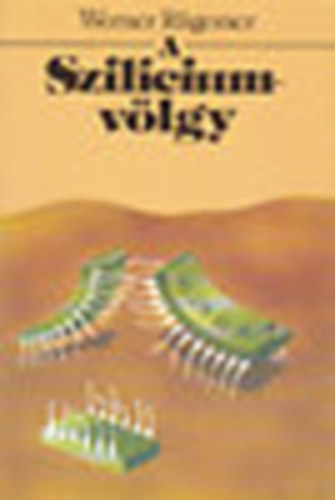 Werner R�gemer - A Szil�cium-v�lgy