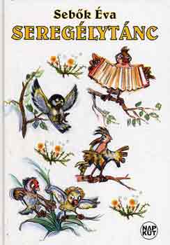 Sebők Éva - Seregélytánc