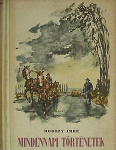 Dobozy Imre - Mindennapi t�rt�netek
