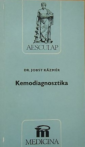 Dr. Jobst K�zm�r - Kemodiagnosztika