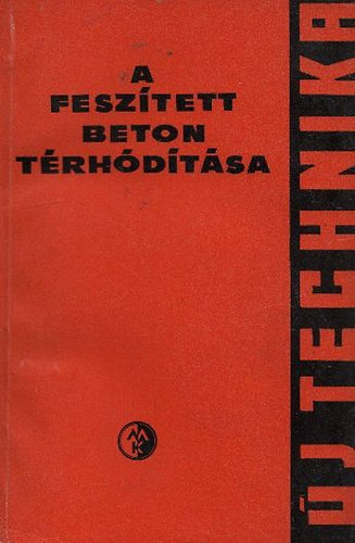 Grabowski H.; Schmid A. - A fesz�tett beton t�rh�d�t�sa