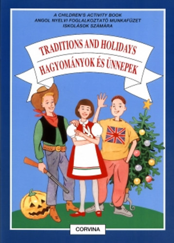 Magyarics Pter - Traditions and Holidays / Hagyomnyok s nnepek (A Children's Activity Book)