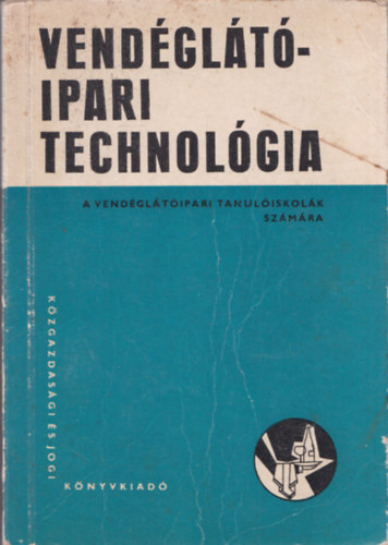 Schulhof-Tur�s - Vend�gl�t�ipari technol�gia