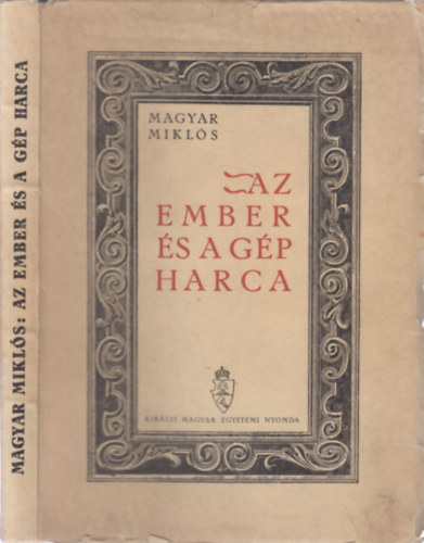 Magyar Mikls - Az ember s a gp harca