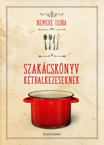 Nemere Ilona - Szakcsknyv ktbalkezeseknek