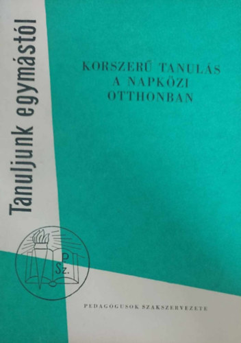 Szabadkai Simonné (szerk.) - Zombory László (szerk.) - Tanuljunk egymástól: Korszerű tanulás a napközi otthonban