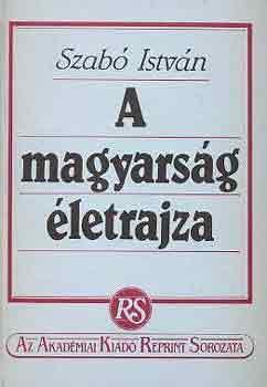 Szabó István - A magyarság életrajza