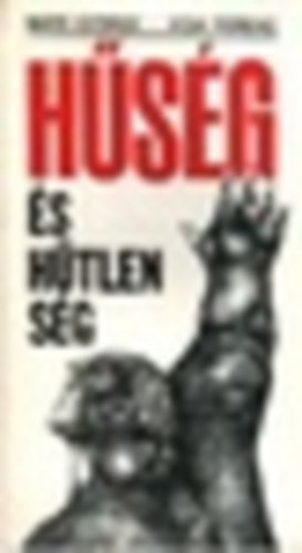 M�t� Gy�rgy;Vida Ferenc - H�s�g �s h�tlens�g