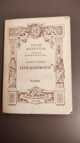 Kármán József - Fanni hagyományai- beszély- Olcsó Könyvtár 7. sz.