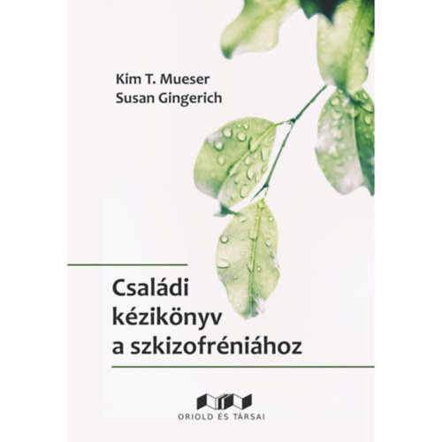 Susan Gingerich Kim T. Mueser - Csal�di k�zik�nyv a szkizofr�ni�hoz
