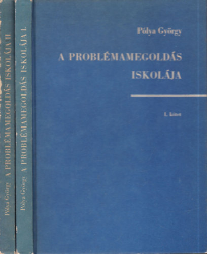 Plya Gyrgy - A problmamegolds iskolja I-II.