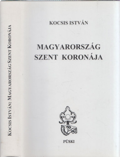 Kocsis Istv�n - Magyarorsz�g Szent Koron�ja