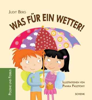 Berg Judit - Was f�r ein Wetter!