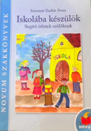 Simonn Zachr Anna - Iskolba kszlk (Segt tletek szlknek)