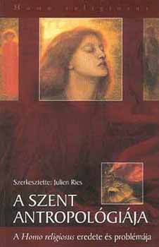 Julien szerk.: Ries - A szent antropológiája - A homo religiosus eredete és problémája