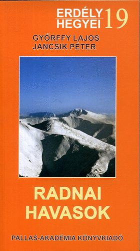 Gy�rffy Lajos; Jancsik P�ter - Radnai havasok (Erd�ly hegyei 19.)