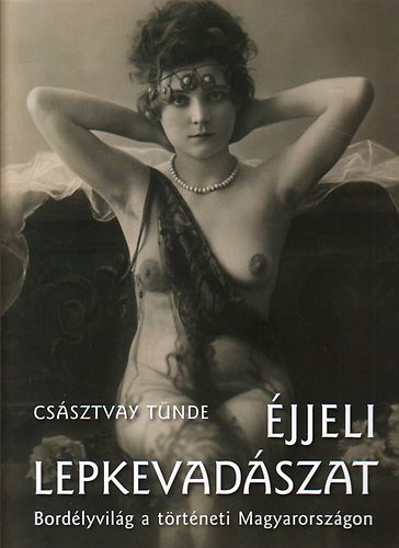 Cssztvay Tnde - jjeli lepkevadszat