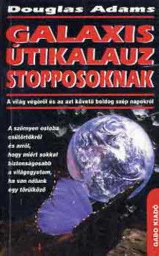 Douglas Adams - Galaxis �tikalauz stopposoknak