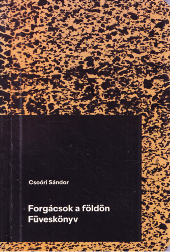 Csori Sndor - Forgcsok a fldn - Fvesknyv