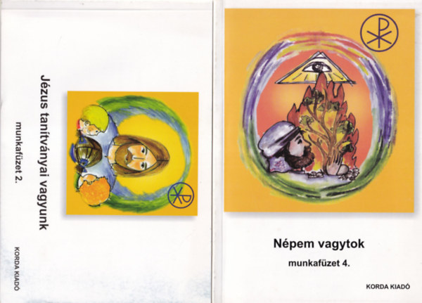 Pusztai László - Munkafüzet a Népem vagytok hittankönyvhöz ( 2. és 4. sz. ) 1. Jézus tanítványai vagyunk, 2. Népem vagytok