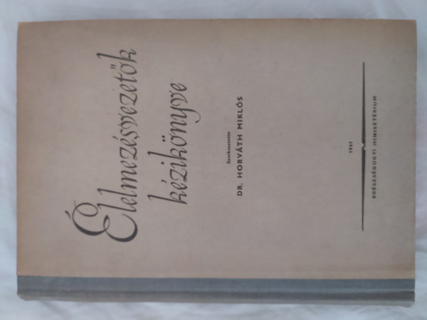 Horváth Miklós dr. - Élelmezésvezetők kézikönyve