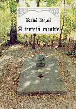 Rad Dezs - a temet csendje