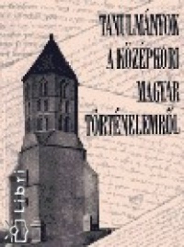 Tanulmnyok a kzpkori magyar trtnelemrl