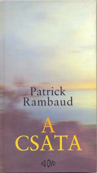 Patrick Rambaud - A csata