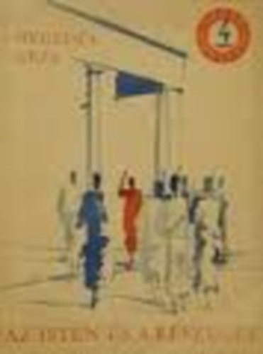 Heged�s G�za - Az isten �s a r�szegek