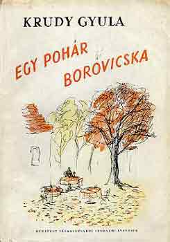 Krudy Gyula - Egy pohár borovicska