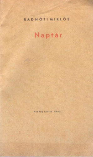 Radnóti Miklós Naptár ( 1942 -es kiadás reprintje )