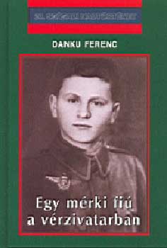 Danku Ferenc - Egy m�rki fi� a v�rzivatarban