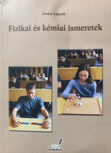Doba L�szl� - Fizikai �s k�miai ismeretek (Term�szetismeret I.)