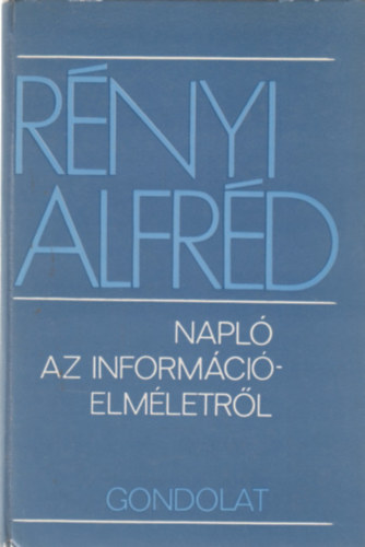 R�nyi Alfr�d - Napl� az inform�ci�elm�letr�l