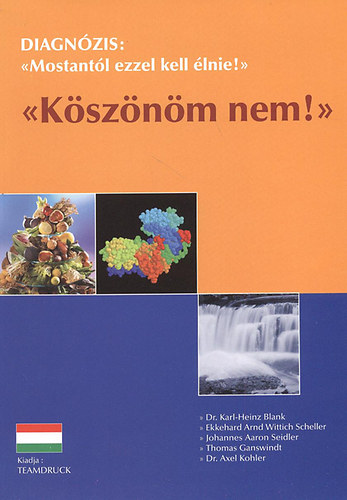 Diagnózis: "Mostantól ezzel kell élnie!" "Köszönöm nem!"