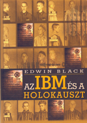 Edwin Black - Az IBM �s a holokauszt (IBM and the Holocaust)