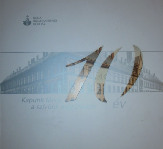 Pál Csilla (szerk.) - Kapunk tárva, a szívünk még inkább (10 év)