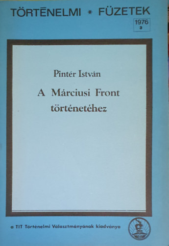 Pintr Istvn - A Mrciusi Front trtnethez