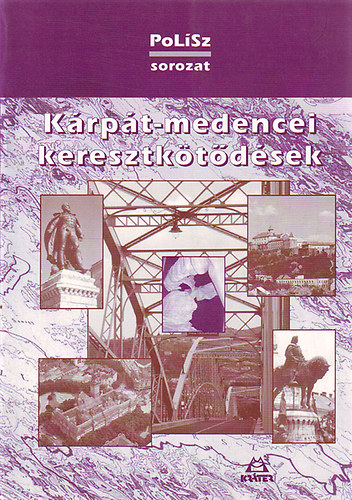 Szkely A. Bertalan  (szerk.) - Krpt-medencei keresztktdsek - Egy konferenciasorozat rsai