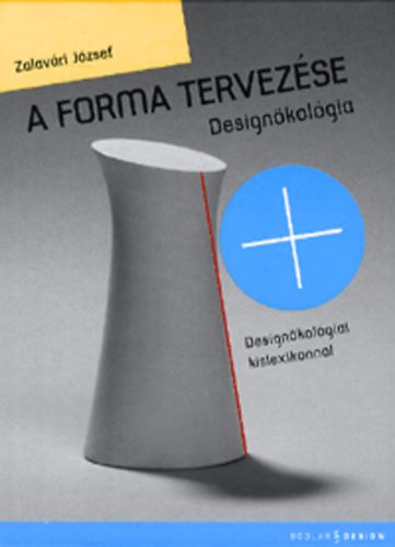 Zalavri Jzsef - A forma tervezse