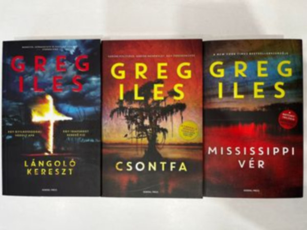 Greg Iles - Natchez-tril�gia (L�ngol� kereszt + Csontfa + Mississippi v�r)