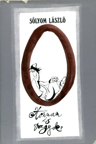 S�lyom L�szl� - Honnan is vagyok?