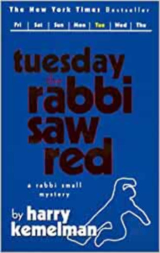 Harry Kemelman - Tuesday the rabbi saw red