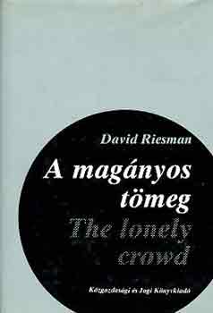 David Riesman - A magnyos tmeg