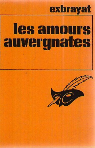 Charles Exbrayat - Les Amours auvergnates
