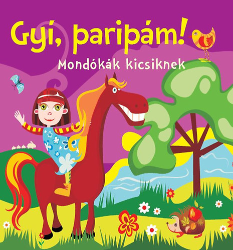 Gy, paripm! - Mondkk kicsiknek