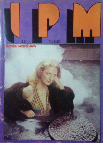 Ivanics Istv�n  (f�szerk.) - Interpress Magazin - 7. �vf. 6. sz�m (1981)
